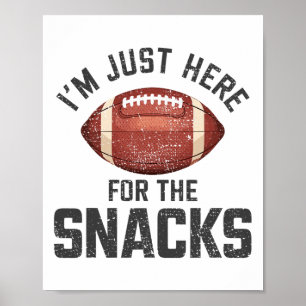 Affiche Drôle Je Suis Juste Ici Pour Les Snacks Footll 2 