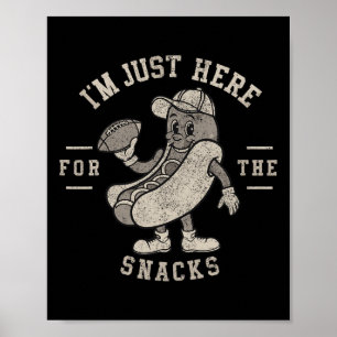 Affiche Drôle je suis juste ici pour les snacks Hotdog Foo