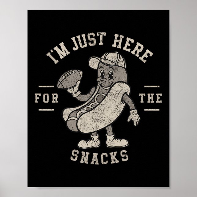 Affiche Drôle je suis juste ici pour les snacks Hotdog Foo (Devant)