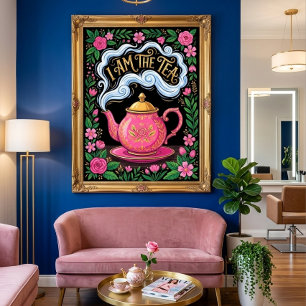 Affiche Drôle, je suis le thé, Citation de thé drôle 