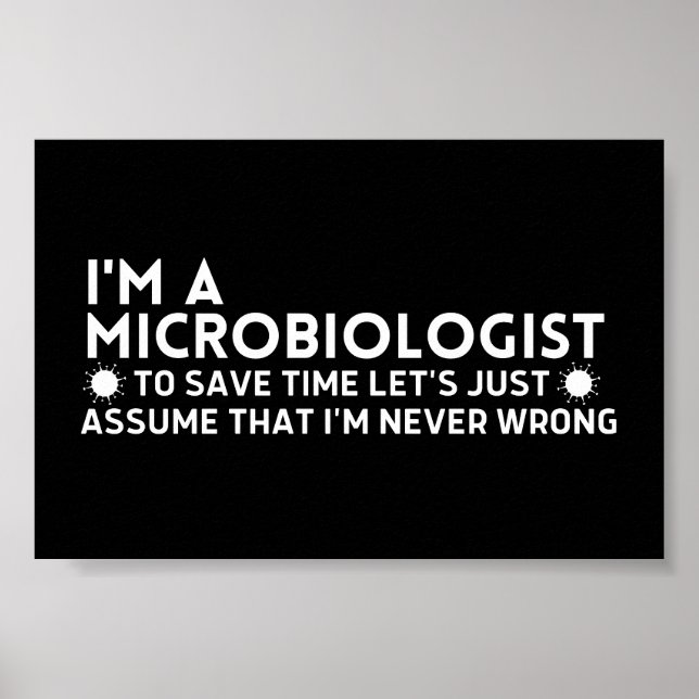 Affiche Drôle Je suis Microbiologiste pour gagner du temps (Devant)