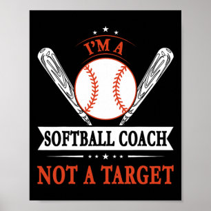 Affiche Drôle Je suis un entraîneur de softball et non un