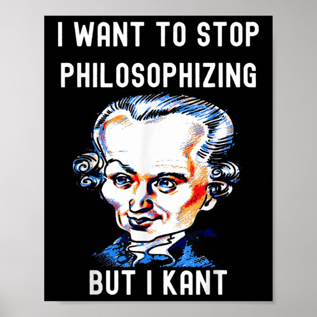 Affiche Drôle Je veux arrêter de philosopher mais je ne pe (Devant)