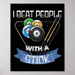 Affiche Drôle Joueur Billard Je Battre Les Gens Avec Un Bâ