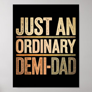 Affiche Drôle juste un demi-papa ordinaire Fille Fête des 