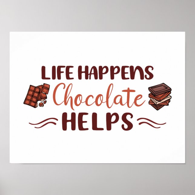 Affiche Drôle, La vie arrive chocolat aide chocolat cadeau (Devant)
