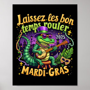 Affiche Drôle laissez Les Bon Temps Rouler Mardi Gras 2025
