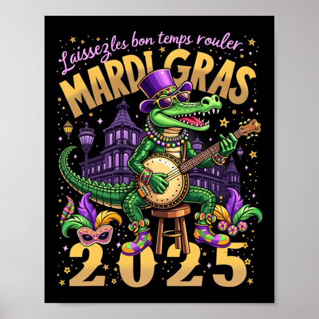 Affiche Drôle laissez Les Bon Temps Rouler Mardi Gras 2025 (Devant)