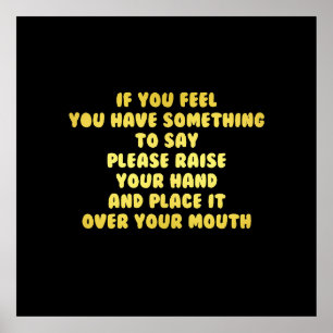 Affiche Drôle Levez votre main pour parler plaisanterie