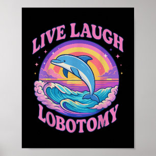 Affiche Drôle Live Rire Lobotomy Dolphin Super