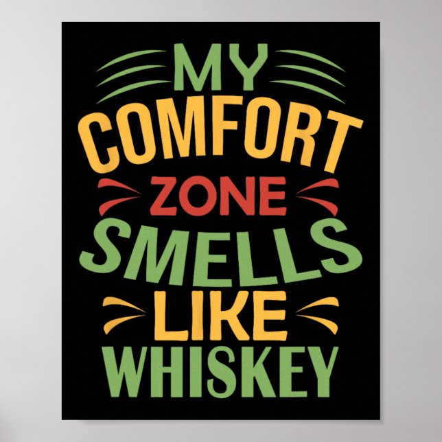 Affiche Drôle Ma zone de confort sent le Whiskey  (Devant)