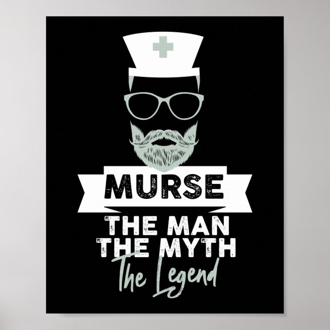 Affiche Drôle Male Nurse Murse. L'Homme. Le Mythe.  (Devant)