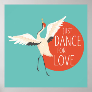 Affiche Drôle message d'oiseau - Juste danser pour l'amour