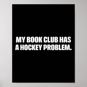 Affiche Drôle Mon Club De Lecture A Un Problème De Hockey.