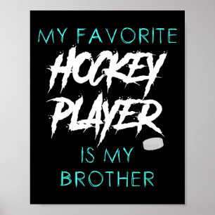 Affiche Drôle Mon Joueur De Hockey Préféré Est Frère Homme