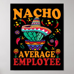 Affiche Drôle moyen employé Nacho moyen employé Mexi