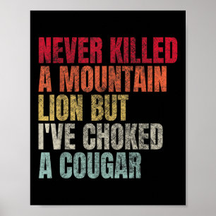 Affiche Drôle N'A Jamais Tué Un Lion De Montagne Mais J'Ai