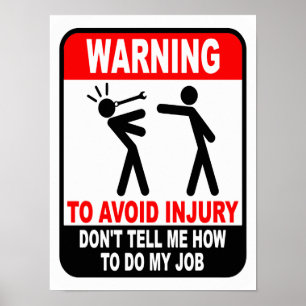 Affiche Drôle Ne me dites pas comment faire mon emploi Pos