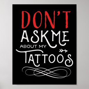 Affiche Drôle Ne Me Posez Pas De Questions Sur Mes Tatouag