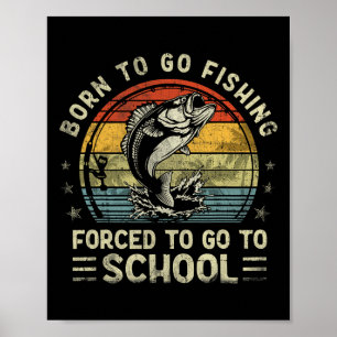 Affiche Drôle Né Pour Aller Pêcher B Poisson Pêcheur Garço