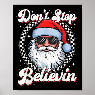 Affiche Drôle Noël Ne pas arrêter Believin Père Noël Homme