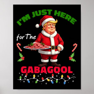 Affiche Drôle Noël Trump Je suis juste ici pour le Gabago