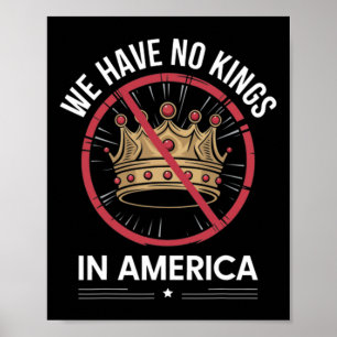 Affiche Drôle Nous N'Avons Pas De Rois En Amérique Usa