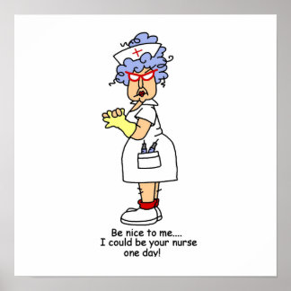 Affiche Drôle Nurse Be Nice to Me T-shirts et cadeaux