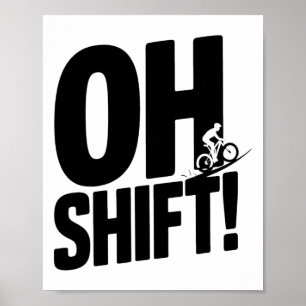 Affiche Drôle Oh Shift Vélo de Montagne Cycliste Cycli
