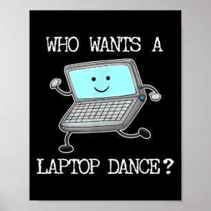 Affiche Drôle Ordinateur portable Danse Danse Ordinateur P