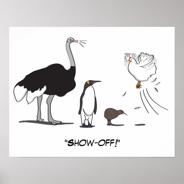 Affiche Drôle Ostrich Penguin Kiwi Flying Chicken Show Off (Devant)