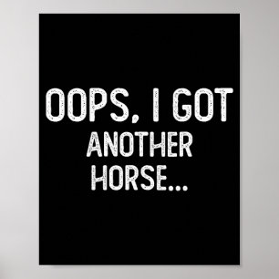 Affiche Drôle oups j'ai un autre cheval