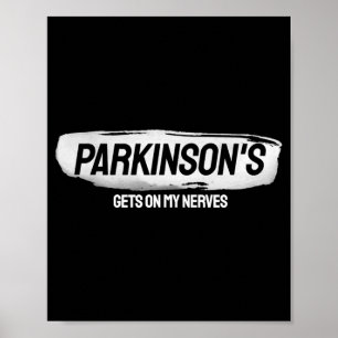 Affiche Drôle Parkinsons Me Tape Sur Les Nerfs Sensibilisa
