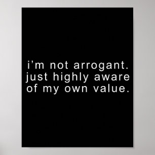 Affiche Drôle pas arrogant sarcasme blague tee sarcasme