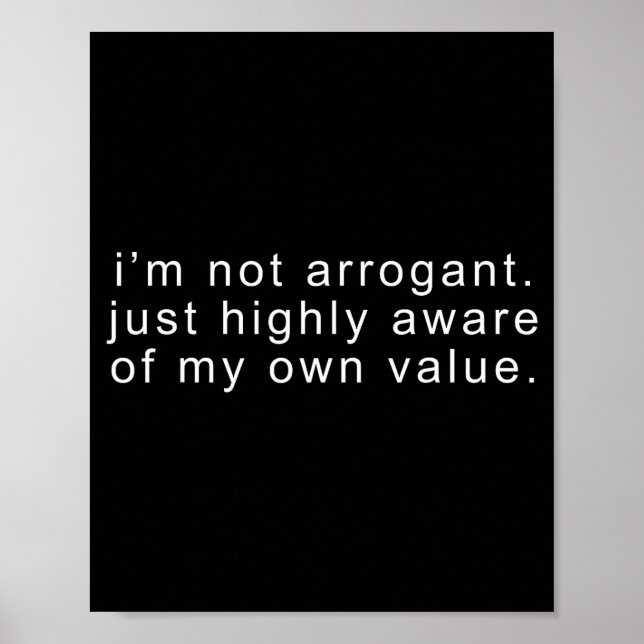 Affiche Drôle pas arrogant sarcasme blague tee sarcasme (Devant)