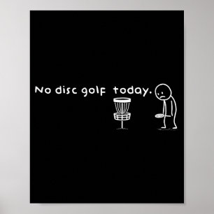 Affiche Drôle Pas De Disc Golf Aujourd'hui Humour Sarcasti