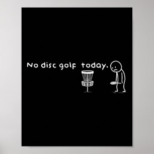 Affiche Drôle Pas de golf sur disque aujourd'hui Humour Sa