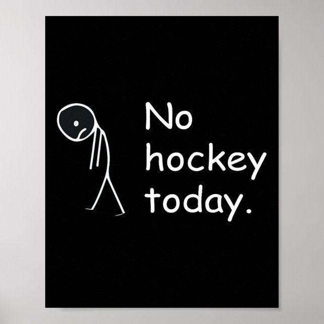Affiche Drôle Pas de hockey aujourd'hui !  (Devant)