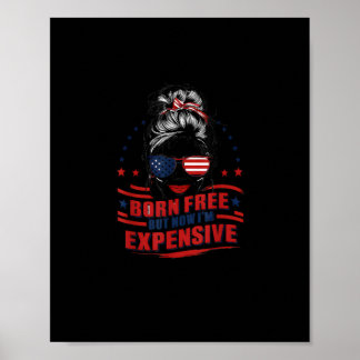 Affiche Drôle Patriotique Femme Née Libre Mais Maintenant