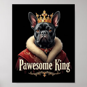 Affiche Drôle Pawesome Bouledogue Français Roi Chien Frenc