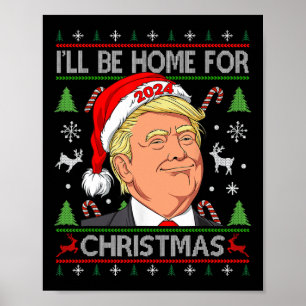 Affiche Drôle Père Noël Trump Je serai à la maison pour No