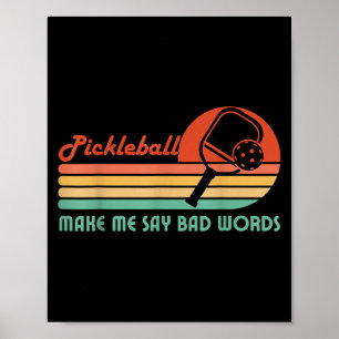 Affiche Drôle Pickleball Me Fait Dire Mauvais Mots Pickleb