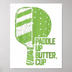 Affiche Drôle Pickleball Paddle Up Butter Cup