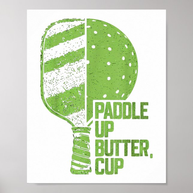 Affiche Drôle Pickleball Paddle Up Butter Cup (Devant)