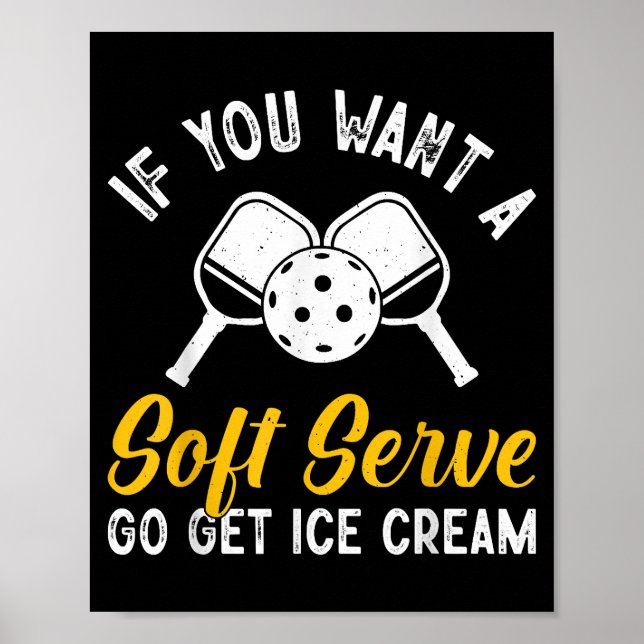 Affiche Drôle Pickleball Si Vous Voulez Un Service Soft Go (Devant)