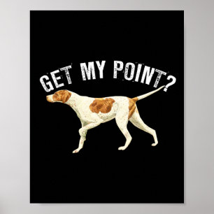 Affiche Drôle Pointer Chien Obtenir Mon Point Oiseau Amour