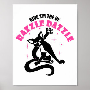 Affiche Drôle Pose De Chat De Jazz Donnez-Moi Ol Razzle