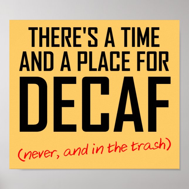 Affiche drôle pour les détracteurs du café décaféi (Devant)