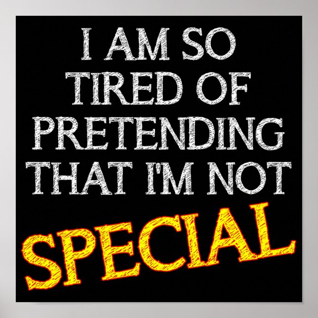 Affiche drôle prétendant que je ne suis pas spécia (Devant)