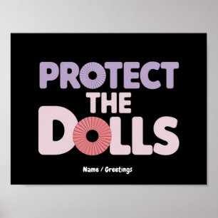 Affiche Drôle Protégez les Poupées : Solidarité des Femmes